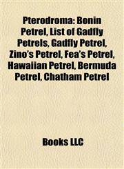 Pterodroma Bonin Petrel, List of Gadfly Petrels, Zino's Petrel, Fea's Petrel, Hawaiian Petrel, Bermuda Petrel, Chatham Petrel, Barau's Petrel,1155253868,9781155253862