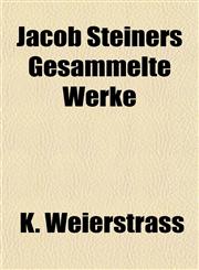 Jacob Steiners Gesammelte Werke,1152980165,9781152980167