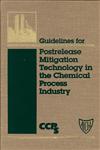 Guidelines for Postrelease Mitigation Technology in the Chemical Process Industry,0816905886,9780816905881