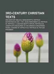 3rd-century Christian texts 3rd-century biblical manuscripts, Papyrus Oxyrhynchus 208 + 1781, Dura Parchment 24, Papyrus 45, Papyrus 1,1156707684,9781156707685