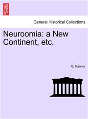 Neuroomia a New Continent, etc.,1241398976,9781241398972