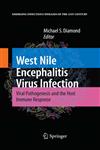 West Nile Encephalitis Virus Infection Viral Pathogenesis and the Host Immune Response,0387798390,9780387798394