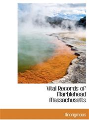 Vital Records of Marblehead Massachusetts,1117418561,9781117418568