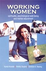 Working Women Spirituality, Psychological Well-being and Marital Adjustment 1st Edition,8171325750,9788171325757