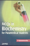 MCQs in Biochemistry for Paramedical Students 1st Edition,8180617017,9788180617010