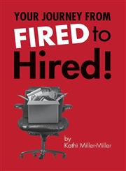 Your Journey from Fired to Hired - From Fired to Hired,1460237064,9781460237069