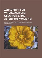 Zeitschrift Fur Vaterlandische Geschichte Und Altertumskunde (19 ),1153455463,9781153455466