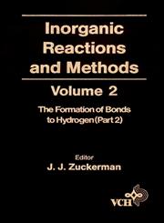 Inorganic Reactions and Methods, Vol. 2 The Formation of the Bond to Hydrogen,0471186554,9780471186557