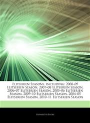 Articles On Elitserien Seasons, including 2008â€"09 Elitserien Season, 2007â€"08 Elitserien Season, 2006â€"07 Elitserien Season, 2005â€"06 Elitserien Season, 2009â€"10 Elitserien Season, 2004â€"05 Elitserien Season,1244559555,9781244559554