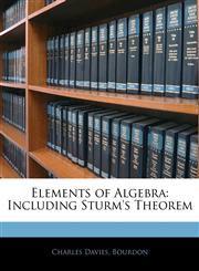 Elements of Algebra Including Sturm's Theorem,1144566576,9781144566577