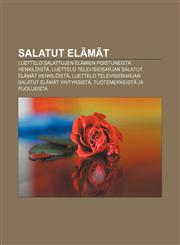 Salatut elämät Luettelo Salattujen elämien poistuneista henkilöistä, Luettelo televisiosarjan Salatut elämät henkilöistä,1231991526,9781231991527