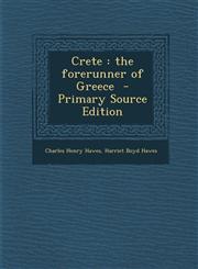 Crete The Forerunner of Greece - Primary Source Edition,1294642693,9781294642695