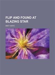 Flip and Found at Blazing Star,115147343X,9781151473431