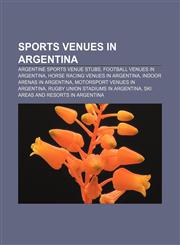 Sports venues in Argentina Argentine sports venue stubs, Football venues in Argentina, Horse racing venues in Argentina,1157454011,9781157454014