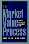 The Market Value Process Bridging Customer & Shareholder Value 1st Edition,0787902756,9780787902759