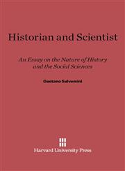 Historian and Scientist An Essay on the Nature of History and the Social Sciences,0674433521,9780674433526