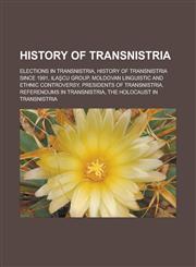 History of Transnistria Elections in Transnistria, History of Transnistria since 1991, Ilaşcu Group,1157647308,9781157647300