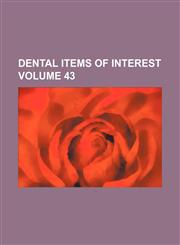 Dental items of interest Volume 43,1130415279,9781130415278