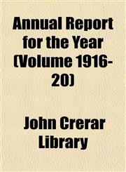 Annual Report for the Year (Volume 1916-20),1153354438,9781153354431