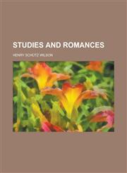 Studies and Romances,1458850277,9781458850270