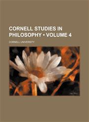 Cornell Studies in Philosophy (Volume 4),1151584177,9781151584175