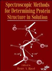 Spectroscopic Methods for Determining Protein Structure in Solution 1st Edition,0471185590,9780471185598