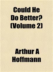 Could He Do Better? (Volume 2),1152883070,9781152883079