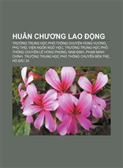 Huân chương Lao động Trường Trung học phổ thông chuyên Hùng Vương, Phú Thọ, Viện Ngôn ngữ học, Trường Trung học phổ thông chuyên Lê Hồng Phong,1233889729,9781233889723