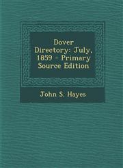 Dover Directory July, 1859,1287511899,9781287511892