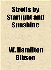 Strolls by Starlight and Sunshine,1154860175,9781154860177