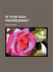 Is your soul progressing?,1151512524,9781151512529