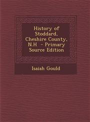History of Stoddard, Cheshire County, N.H - Primary Source Edition,1287799841,9781287799849