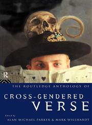 The Routledge Anthology of Cross-Gendered Verse,0415112907,9780415112901