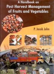 A Handbook on Post Harvest Management of Fruits and Vegetables,817035532X,9788170355328
