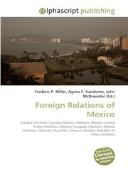 Foreign Relations of Mexico,6130088140,9786130088149