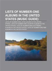 Lists of number-one albums in the United States (Music Guide) Lists of number-one Latin albums in the United States,1157668763,9781157668763
