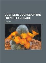 Complete course of the French language,1234248751,9781234248758
