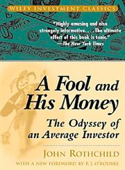 A Fool and His Money The Odyssey of an Average Investor,0471251518,9780471251514