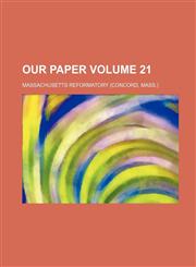 Our Paper Volume 21,1236268520,9781236268525