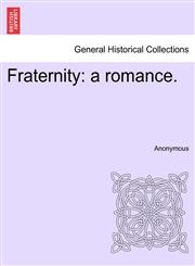 Fraternity a romance.,1241386994,9781241386993