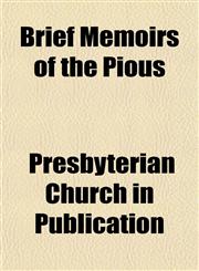 Brief Memoirs of the Pious,1151930415,9781151930415