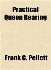 Practical Queen Rearing,1154909778,9781154909777