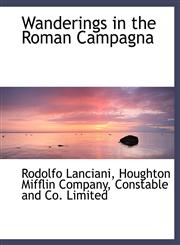 Wanderings in the Roman Campagna,1140297015,9781140297017