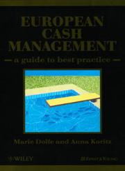 European Cash Management A Guide to Best Practice,0471865508,9780471865506