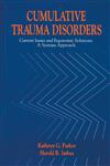 Cumulative Trauma Disorders Current Issues and Ergonomic Solutions: A Systems Approach,0873713222,9780873713221