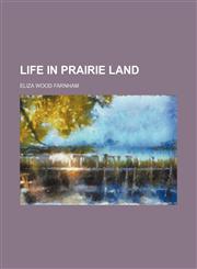 Life in Prairie Land,1150677821,9781150677823
