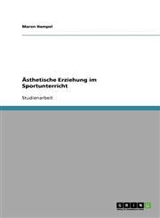 Asthetische Erziehung Im Sportunterricht,3640154541,9783640154548