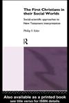 The First Christians in Their Social Worlds Social-Scientific Approaches to New Testament Interpretation,0415111226,9780415111225
