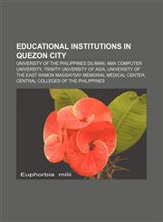 Educational institutions in Quezon City University of the Philippines Diliman, AMA Computer University, Trinity University of Asia,115706406X,9781157064060