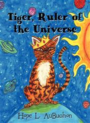 Tiger, Ruler of the Universe,1607498960,9781607498964